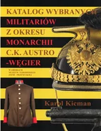 Militaria i wojskowość - Muzeum Narodowe Ziemi Przemyskiej Katalog wybranych militariów z okresu monarchii C.K. Austro-Węgier - miniaturka - grafika 1