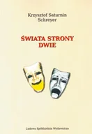 Poezja - Świata strony dwie - Krzysztof Saturnin Schreyer - miniaturka - grafika 1