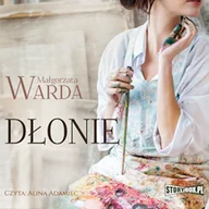 Audiobooki - literatura piękna - Dłonie Małgorzata Warda - miniaturka - grafika 1