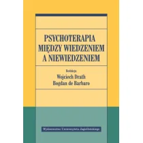 Psychoterapia między wiedzeniem a niewiedzeniem - Książki medyczne - miniaturka - grafika 2
