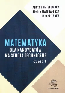 Matematyka dla kandydatów na studia techniczne. Część 1 - Technika - miniaturka - grafika 1
