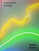 Książki o kulturze i sztuce - Zapraszanie Sarkis - Kantor MIX - praca zbiorowa - miniaturka - grafika 1