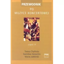 Chylińska Teresa, Harashin Stanisław, Jabłoński Maciej Przewodnik po muzyce koncertowej cz.2