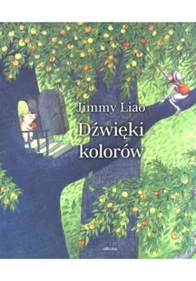 Officyna Dźwięki kolorów - Jimmy Liao - Książki edukacyjne Officyna Dźwięki kolorów - Jimmy Liao - Książki edukacyjne - miniaturka - grafika 3