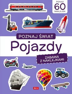 Dragon Pojazdy. Poznaj świat. Zabawa z naklejkami - Pozostałe książki - miniaturka - grafika 1