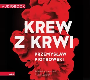 Krew z krwi - Audiobooki - kryminał, sensacja, thriller - miniaturka - grafika 1