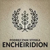 Audiobooki - poradniki - Encheiridion, czyli podręcznik stoika wg Epikteta. Wydanie II Epictetus - miniaturka - grafika 1