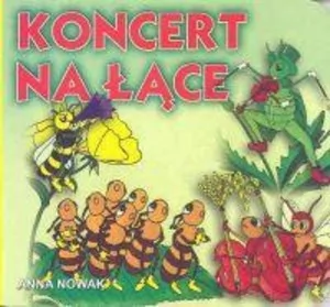 Liwona Koncert na łące - Anna Nowak - Wierszyki, rymowanki, piosenki - miniaturka - grafika 2