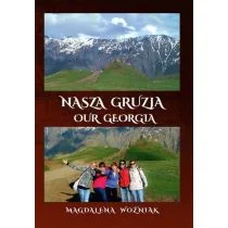 Nasza Gruzja Our Geogria - Felietony i reportaże - miniaturka - grafika 1