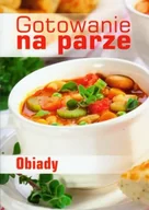 Książki kucharskie - Gotowanie na parze. Obiady - Drewniak Mirek - miniaturka - grafika 1
