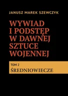 E-booki - historia - Wywiad i podstęp w dawnej sztuce wojennej. Tom 2 - miniaturka - grafika 1