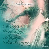 Audiobooki dla dzieci i młodzieży - Baśń o pięknej Parysadzie i o ptaku Bulbulezarze - miniaturka - grafika 1