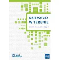 Wydawnictwo MAC MAC Inspiracje. Matematyka w terenie. Poradnik dla nauczyciela klasy 3 880364 - Podręczniki dla szkół podstawowych - miniaturka - grafika 1