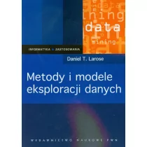 Metody i modele eksploracji danych - Larose Daniel T. - Książki o programowaniu - miniaturka - grafika 1