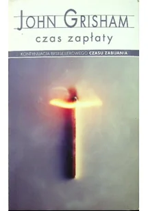 Czas zapłaty. Jake Brigance. Tom 2 - Powieści sensacyjne - miniaturka - grafika 2