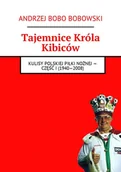 E-booki - biografie - Tajemnice króla kibiców. Kulisy polskiej piłki nożnej. Część 1. 1940-2008 - miniaturka - grafika 1