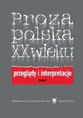 Pomoce naukowe - Proza polska XX wieku T. 2 - red. Elżbieta Dutka, Marta Cuber - miniaturka - grafika 1