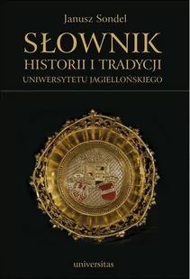 Słownik historii i tradycji Uniwersytetu Jagiellońskiego - E-booki - lektury - miniaturka - grafika 1