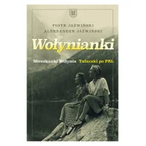 Wołynianki. Mieszkanki Wołynia. Tułaczki po PRL - Piotr Jaźwiński, ALEKSANDER JAŹWIŃSKI - Książki do nauki języka rosyjskiego - miniaturka - grafika 2