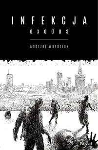 Infekcja Exodus Andrzej Wardziak - Fantasy - miniaturka - grafika 1