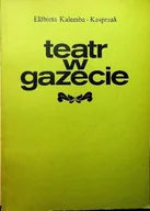 Książki o kulturze i sztuce - Teatr w gazecie - miniaturka - grafika 1
