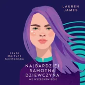 Audiobooki dla dzieci i młodzieży - Najbardziej samotna dziewczyna we wszechświecie - miniaturka - grafika 1
