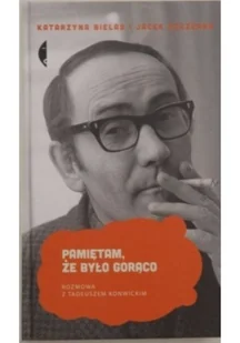 Czarne Pamiętam, że było gorąco - Katarzyna Bielas, Jacek Szczerba - Biografie i autobiografie - miniaturka - grafika 2