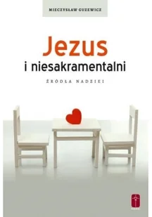 Jezus i niesakramentalni Mieczysław Guzewicz - Religia i religioznawstwo - miniaturka - grafika 2