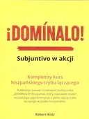 Książki do nauki języka hiszpańskiego - Dominalo. Subjuntivo w akcji Kurs j. hiszpańskiego - Robert Kutz - książka - miniaturka - grafika 1