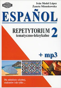 Espanol Repetytorium tematyczno-leksykalne 2+ mp3 - Medel Lopez, Żaneta Mionskowska - Książki do nauki języka hiszpańskiego - miniaturka - grafika 2
