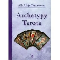 Ezoteryka - Chrzanowska Alla Alicja Archetypy Tarota - miniaturka - grafika 1