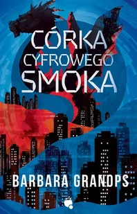Córka cyfrowego smoka - Science-fiction - miniaturka - grafika 1
