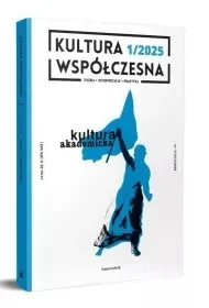 Kultura Współczesna 1/2025 - Kultura akademicka - Czasopisma - miniaturka - grafika 1