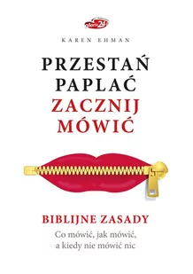 Przestań paplać. Zacznij mówić. Co mówić, jak mówić, a kiedy nie mówić nic - E-booki - religia - miniaturka - grafika 1