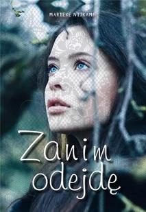 Zanim Odejdę Marieke Nijkamp - Literatura popularno naukowa dla młodzieży Zanim Odejdę Marieke Nijkamp - Literatura popularno naukowa dla młodzieży - miniaturka - grafika 3
