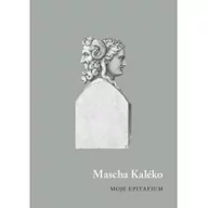 Poezja - Austeria Moje epitafium - Kaléko Mascha - miniaturka - grafika 1