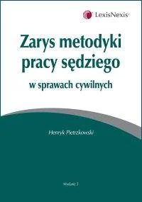 Zarys Metodyki Pracy Sędziego w Sprawach Cywilnych - Podręczniki dla szkół wyższych - miniaturka - grafika 1