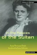 Obcojęzyczne przewodniki, mapy i atlasy - Gorgias Press In the Palaces of the Sultan - Anna Dodd Bowman - miniaturka - grafika 1