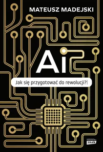 AI. Jak się przygotować do rewolucji? - Felietony i reportaże - miniaturka - grafika 1