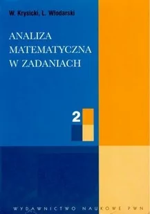 Analiza matematyczna w zadaniach część 2 - Matematyka - miniaturka - grafika 1