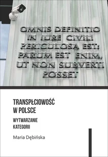Transpłciowość w Polsce. Wytwarzanie kategorii - Maria Dębińska - książka - Felietony i reportaże - miniaturka - grafika 1