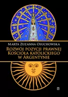 Ezoteryka - Rozwój pozycji prawnej Kościoła katolickiego w Argentynie Osuchowska Marta Zuzanna - miniaturka - grafika 1