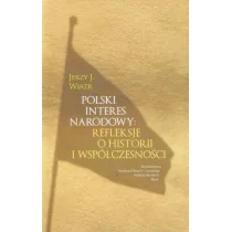 Polski interes narodowy refleksje o historii i współczesności Wiatr Jerzy J - Ekonomia - miniaturka - grafika 2
