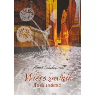 Wierszownik. O snach i tęsknotach - Poezja - miniaturka - grafika 1