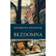 Literatura obyczajowa - Znak Bezdomna - Katarzyna Michalak - miniaturka - grafika 1