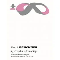 Tyrania skruchy Pascal Bruckner - Publicystyka - miniaturka - grafika 1