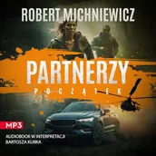 Audiobooki - kryminał, sensacja, thriller - Partnerzy. Początek Robert Michniewicz - miniaturka - grafika 1