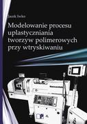 Technika - Modelowanie procesu uplastyczniania tworzyw polimerowych przy wtryskiwaniu - miniaturka - grafika 1