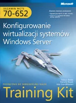 MCTS Egzamin 70-652 Konfigurowanie wirtualizacji systemów Windows Server z płytą CD | - Książki o programowaniu MCTS Egzamin 70-652 Konfigurowanie wirtualizacji systemów Windows Server z płytą CD | - Książki o programowaniu - miniaturka - grafika 1