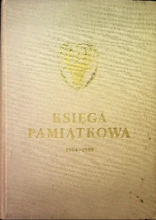 Księga Pamiątkowa Szkoły Realnej Państwowego Gimnazjum 1904 - 1959 - Historia świata - miniaturka - grafika 1